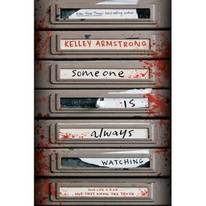 Someone Is Always Watching -- Kelley Armstrong